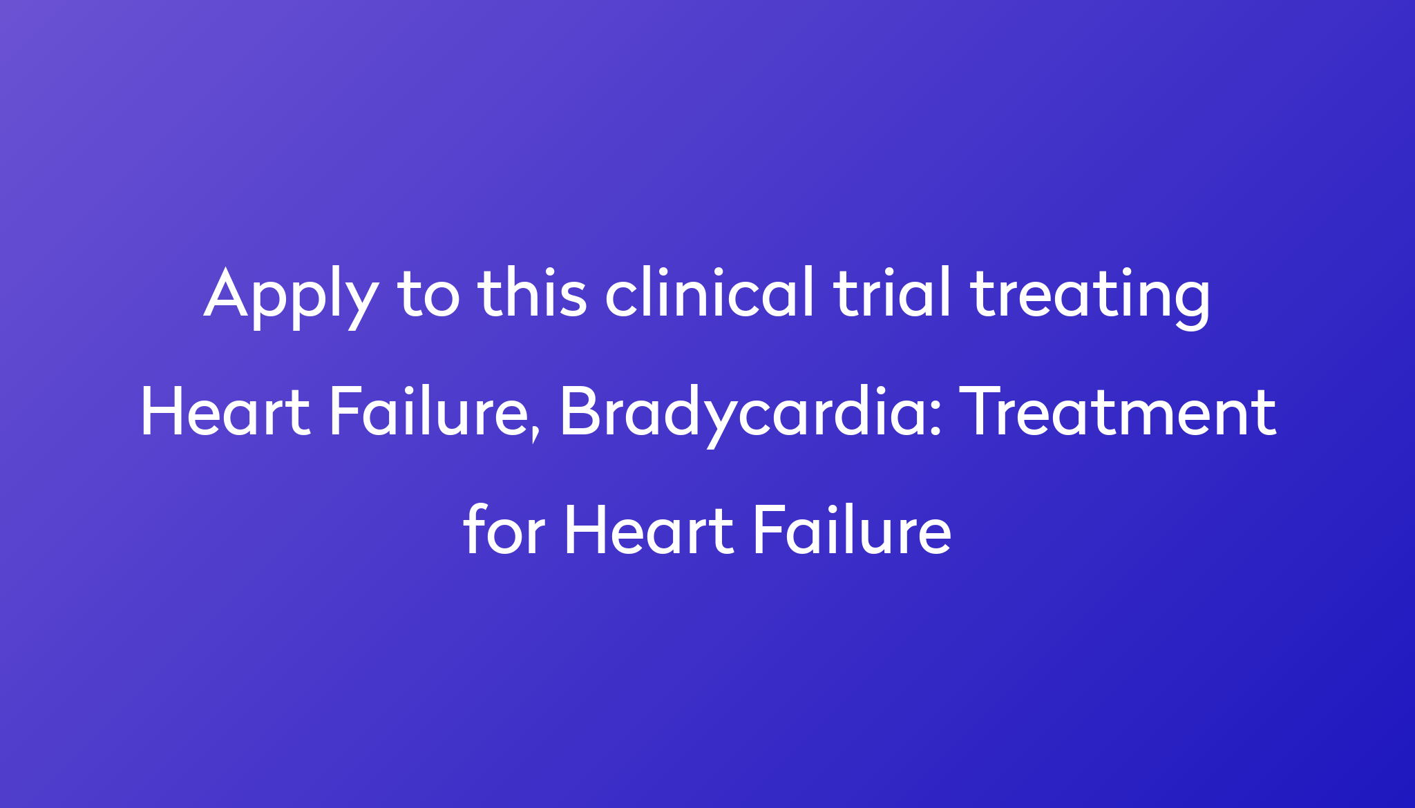 treatment-for-heart-failure-clinical-trial-2023-power